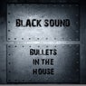 Bullets in the House