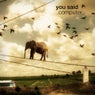 You Said