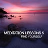 Meditation Lesson 5 - Find Yourself