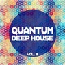 Quantum Deep House, Vol. 3