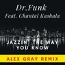 Jazzin' the Way You Know (Alex Gray Remix)