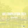 ADE Compilation 2024