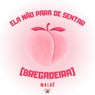 Ela Não para de Sentar (Bregadeira)