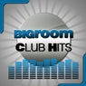 Bigroom Club Hits