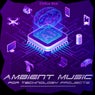 Ambient Music for Technology Projects