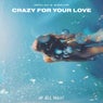 Crazy for Your Love