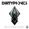 Dirtyphonics - Write Your Future EP