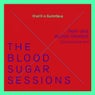 The Blood Sugar Sessions Part One