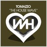 The House Wave
