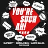 You're Such Ah! (feat. Shanie) [Extended Mix]