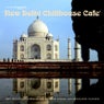 Stereoheaven Pres. New Delhi Chillhouse Cafe - An Exotic Collection Of The Best Chillhouse Tunes