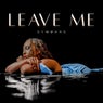 Leave Me