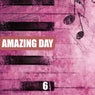 Amazing Day, Vol. 6