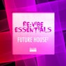 Re:Vibe Essentials - Future House, Vol. 2