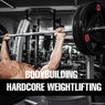 Bodybuilding - Hardcore Weightlifting