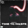 Time To Waste