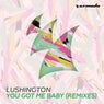 You Got Me Baby - Remixes