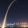 What Is Love