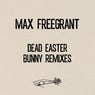 Dead Easter Bunny Remixes