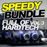 Speedy Bundle: Full Of Hard Tech, Vol. 3