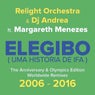 Elegibo (Uma Historia de Ifa) (feat. Margareth Menezes) [The Anniversary & Olympics Edition, Worldwide Remixes 2006 - 2016]