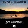 Give Me (Azid Soundz Remix)