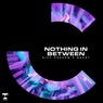 Nothing In Between (Extended Mix)