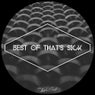 Best of That's Sick
