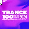 Trance 100 - Best of Summer 2024 - Extended Versions