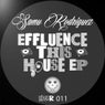 Effluence This House Ep