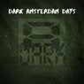 Dark Amsterdam Days