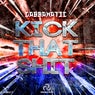 Kick That Shit