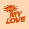 Save My Love