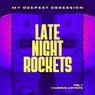 My Deepest Obsession, Vol. 1 (Late Night Rockets)