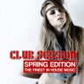Club Session Spring Edition