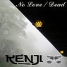 No Love / Dead