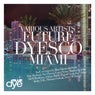 Future Dyesco Miami