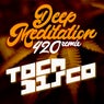 Deep Meditation (Tocadisco's #420 Remix)
