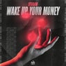 Wake Up Your Money