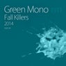 Green Mono Fall Killers