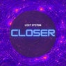 Closer