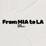 From MIA to LA