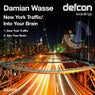 New York Traffic / Into Your Brain