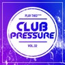 Club Pressure Vol. 32 - The Electro and Clubsound Collection
