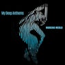 My Deep Anthems