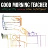 Good Morning Teacher