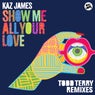 Show Me All Your Love (Todd Terry Remixes)