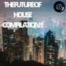 The Future of House Compilation 1