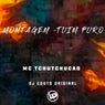 Montagem -Tuim Puro