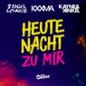 Heute Nacht zu mir